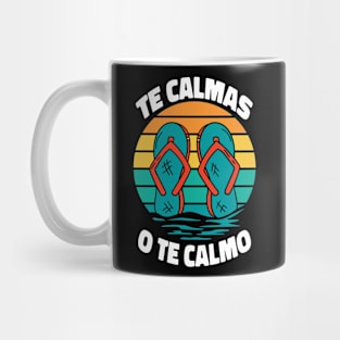 Te Calmas O Te Calmo Regalo Para Mama Spanish Mujer Mug